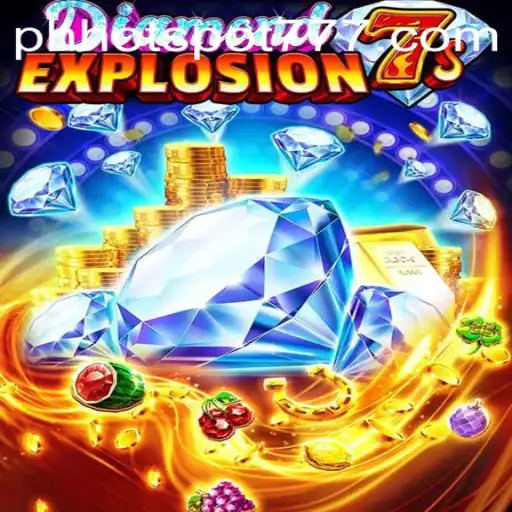 DiamondExplosion7s: A Thrilling Gaming Experience